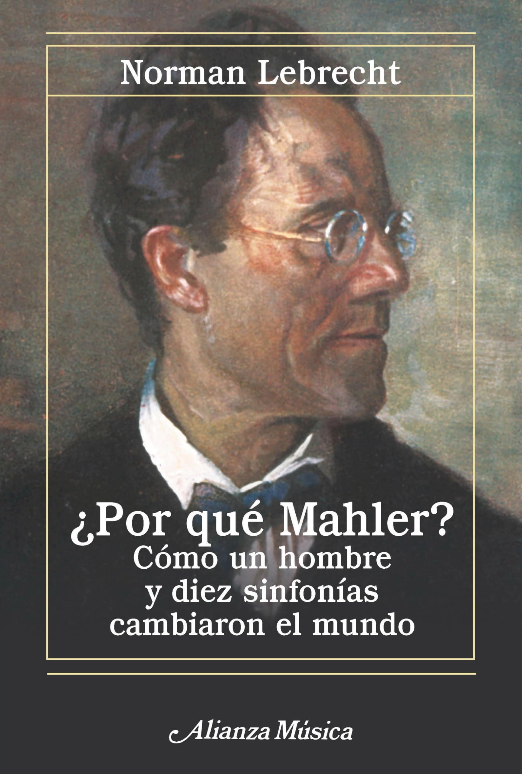 Dix sinfonías cambiaron el mundo Mahler analyse de la nouvelle édition Alianza música