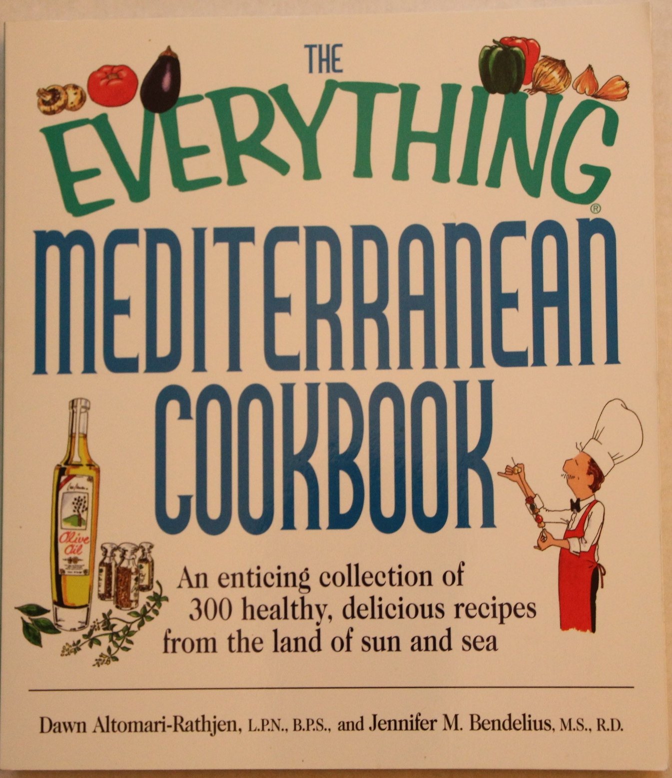 Buy The Everything Mediterranean Cookbook: An Enticing Collection of 300 Healthy, Delicious Recipes from the Land of Sun and Sea — BookShops.in