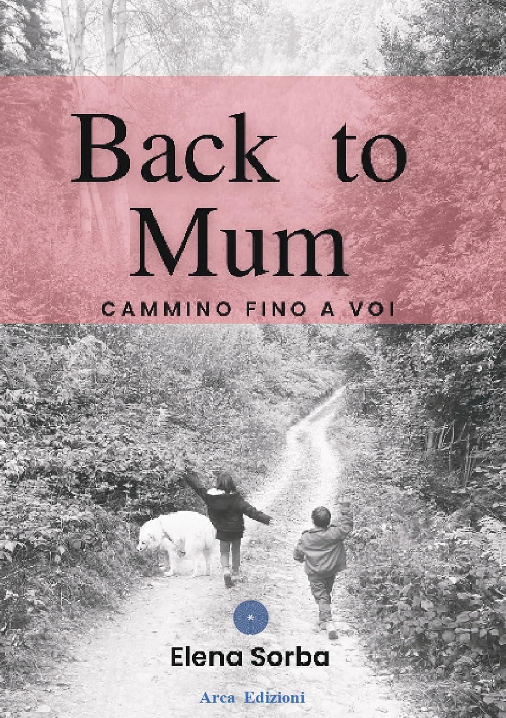 Back To Mum. Cammino Fino A Voi - 4
