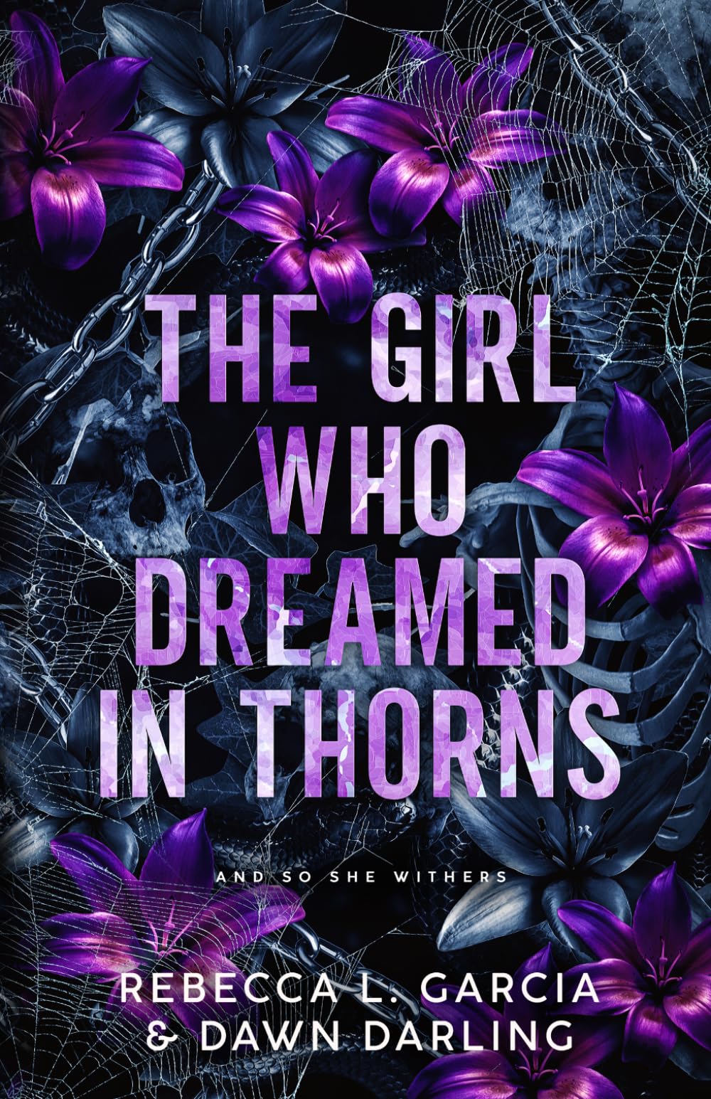 The Girl Who Dreamed in Thorns: And So She Withers (The Never After Duet)