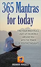 365 Mantras for today: Find your inner peace, light up the world around you with the power of positive thoughts - coolthings.us