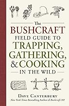 The Bushcraft Field Guide to Trapping, Gathering, and Cooking in the Wild