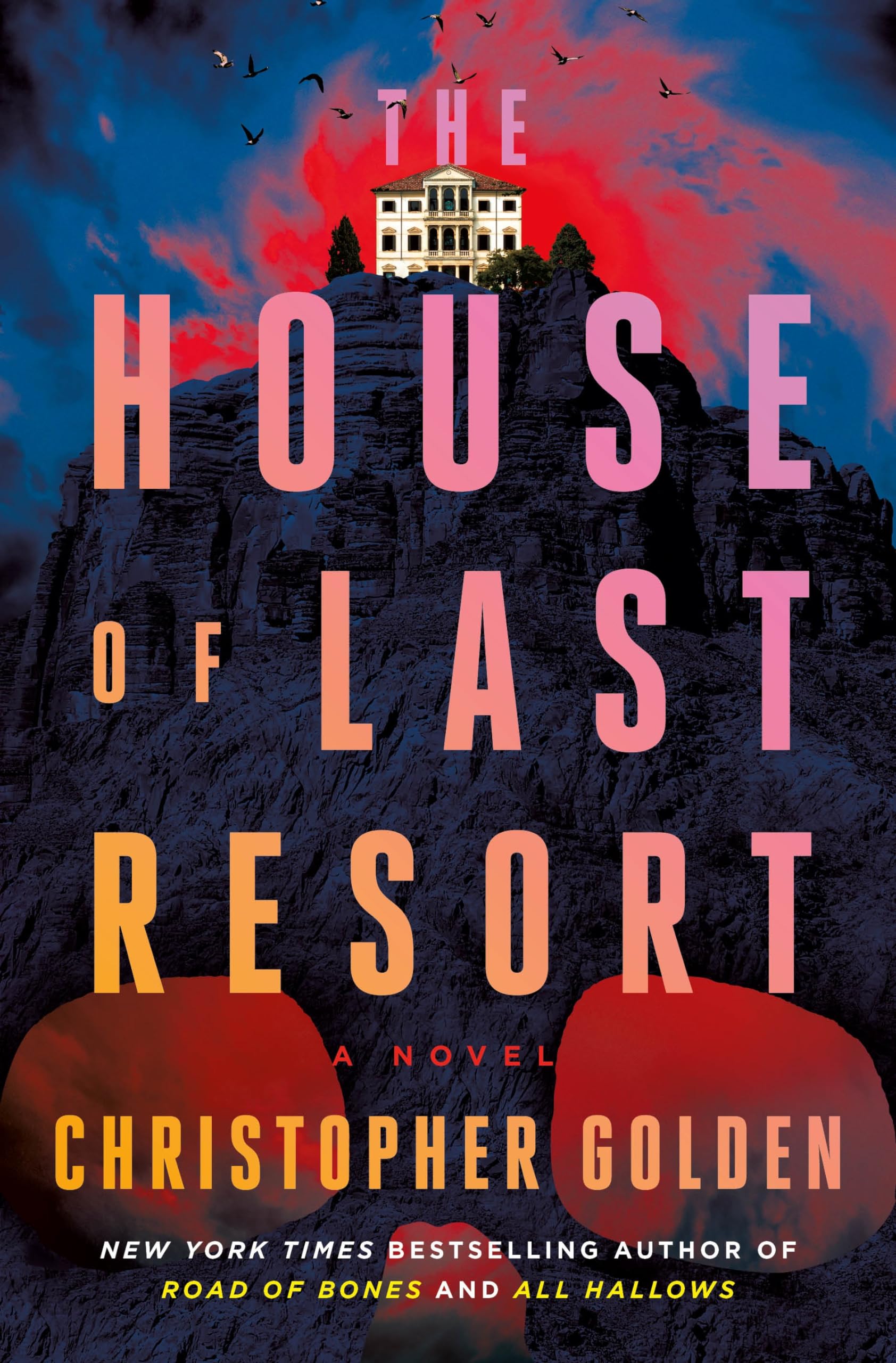 The House of Last Resort: A Novel : Golden, Christopher: Amazon.ca