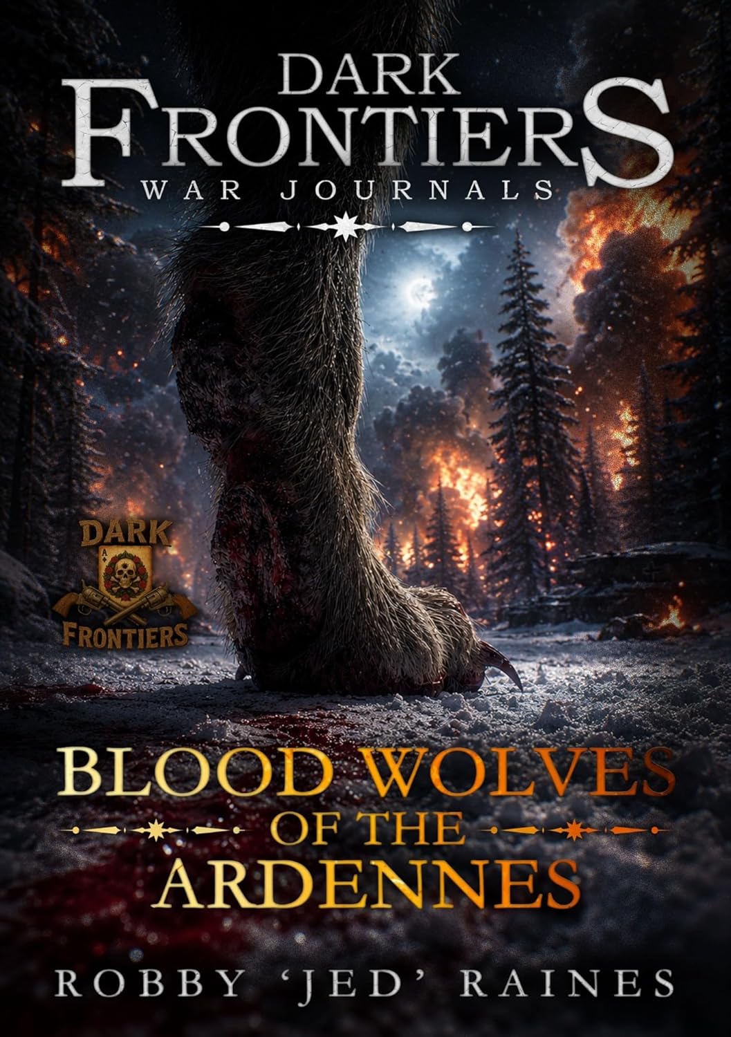 Dark Frontiers: War Journals: Blood Wolves of the Ardennes