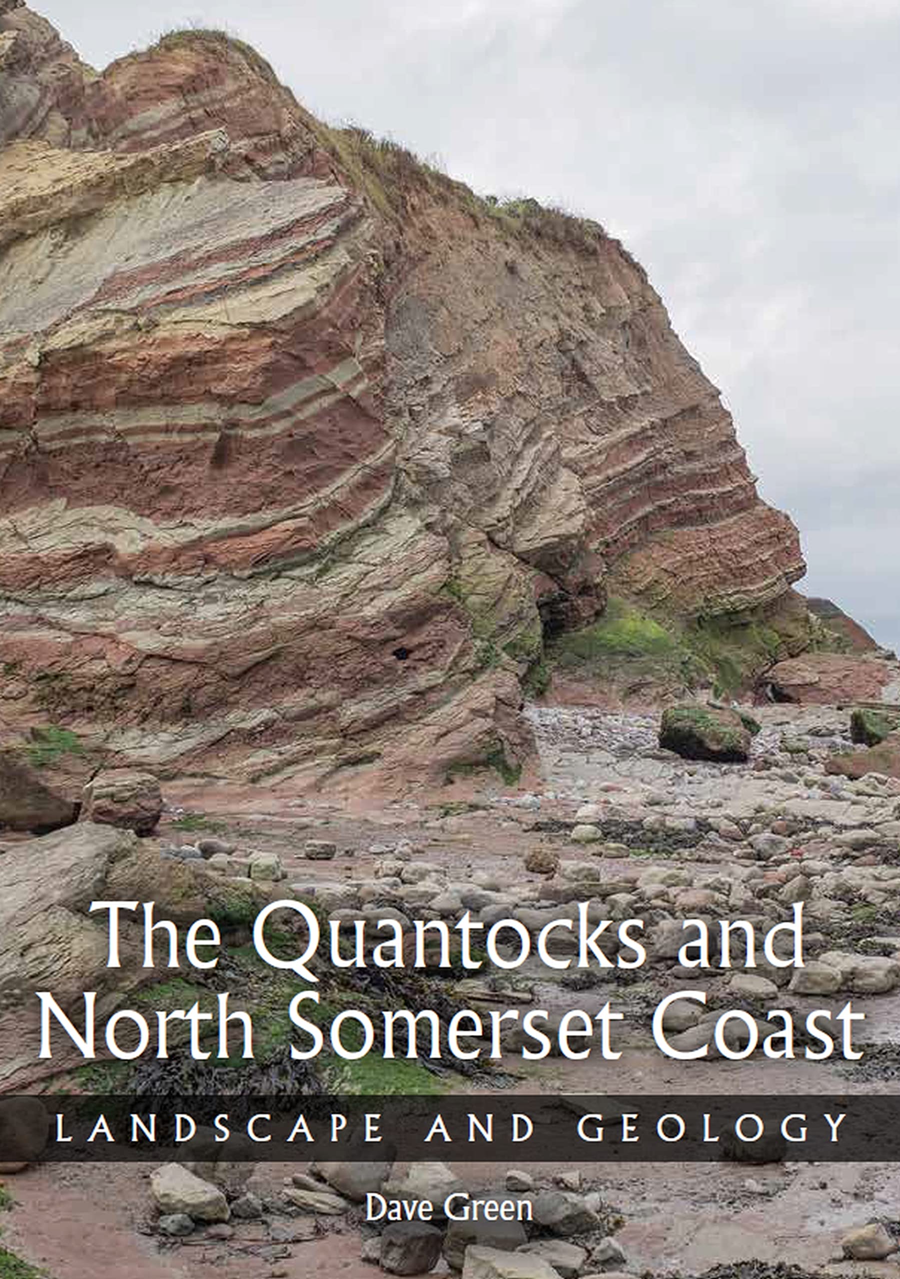 The Quantocks and North Somerset Coast : Landscape and Geology by Dave Green ...