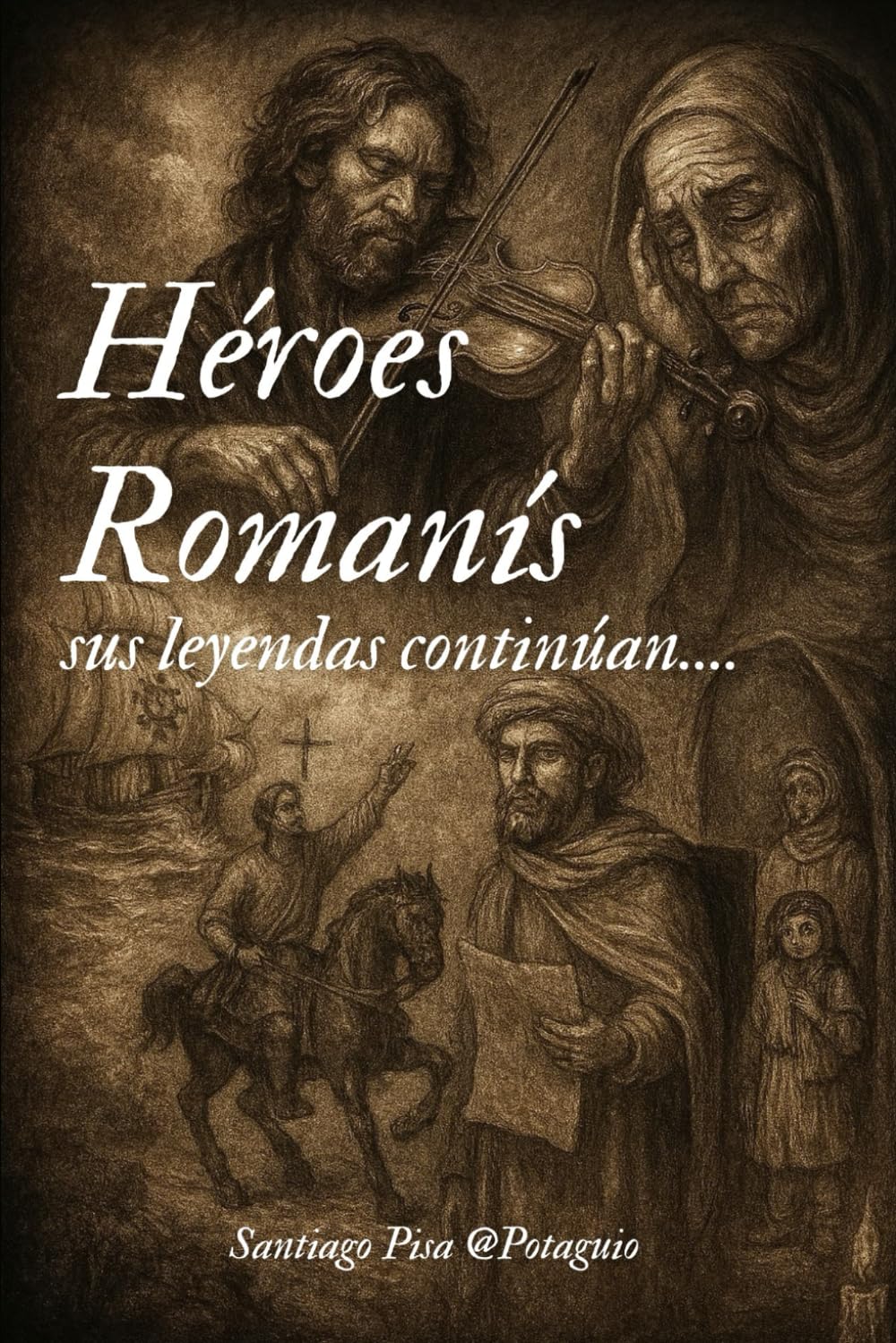 Héroes Romanís sus leyendas continúan