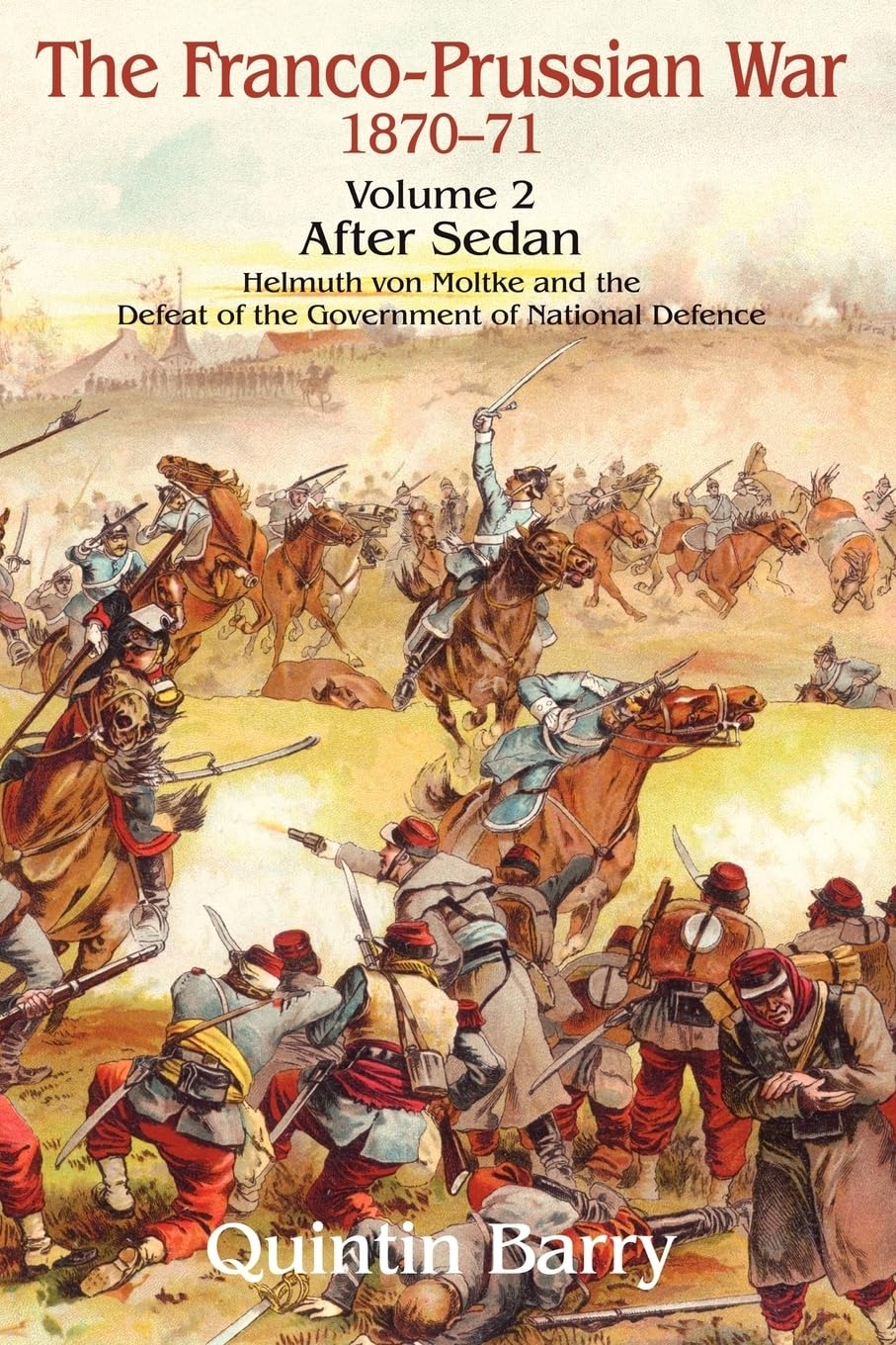Franco-Prussian War 1870-1871: Volume 2 - After Sedan