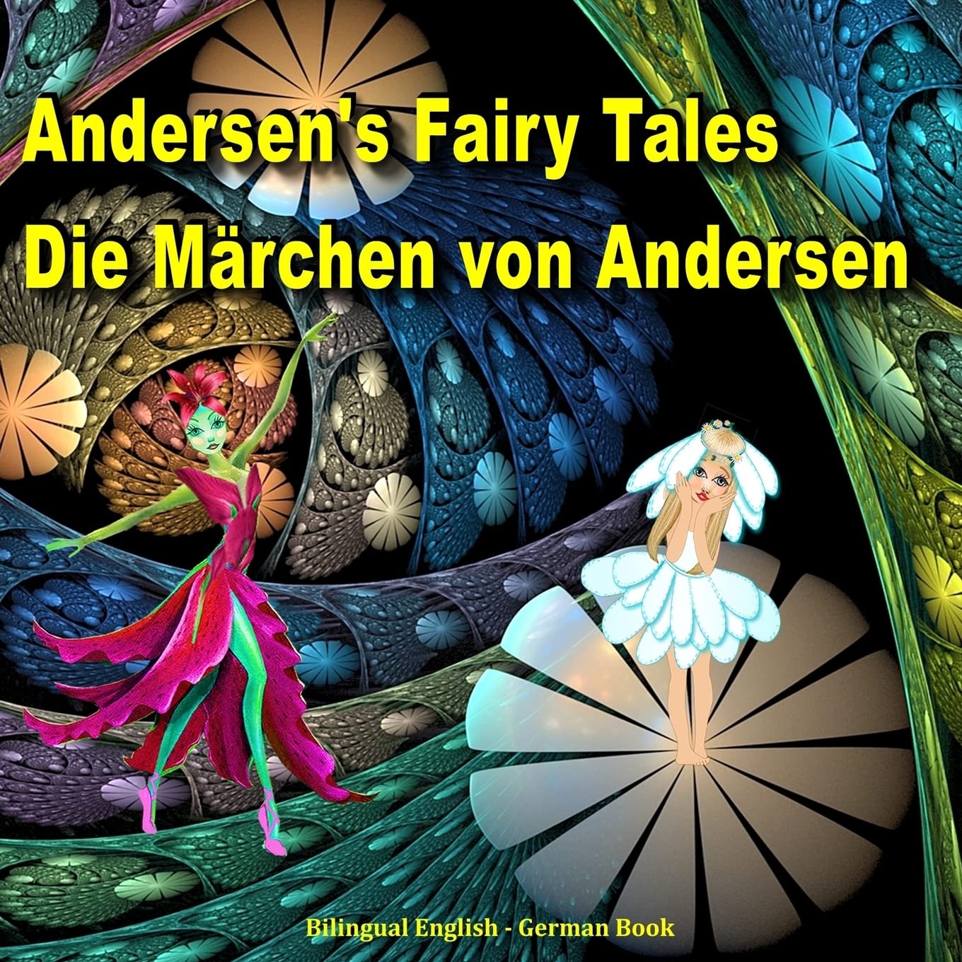 Andersen's Fairy Tales. Die Marchen von Andersen. Bilingual English - German Book: Dual Language Picture Book for Kids (English and German Edition)