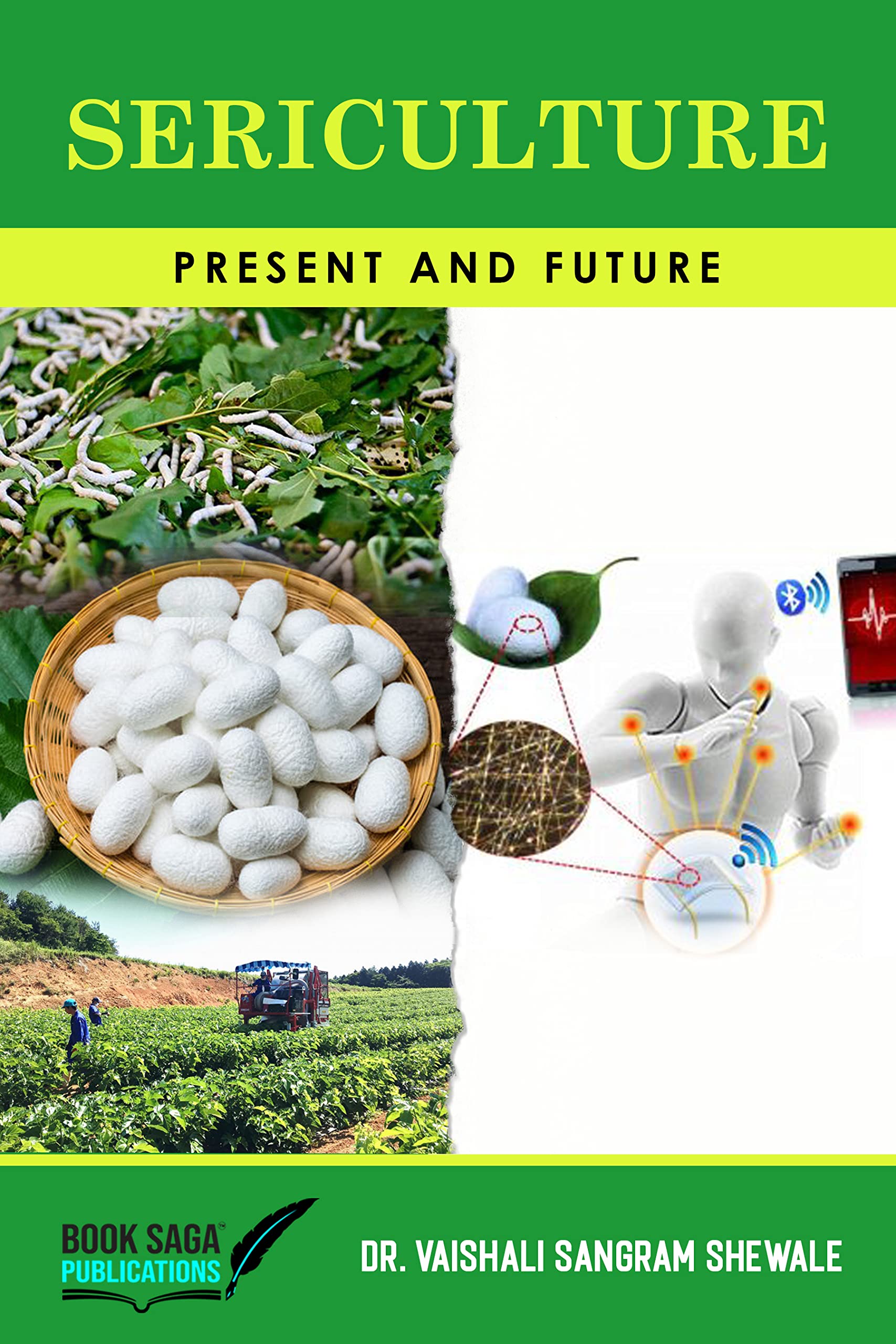 Sericulture- Present & Future