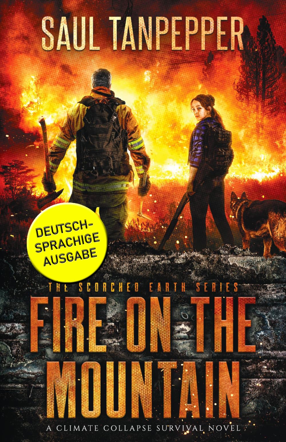 Feuer auf dem Berg (Deutschsprachige Ausgabe von "Fire on the Mountain„): Ein Wildnis-Survival-Thriller (Verbrannte Erde – Eine Serie zum Klimakollaps)
