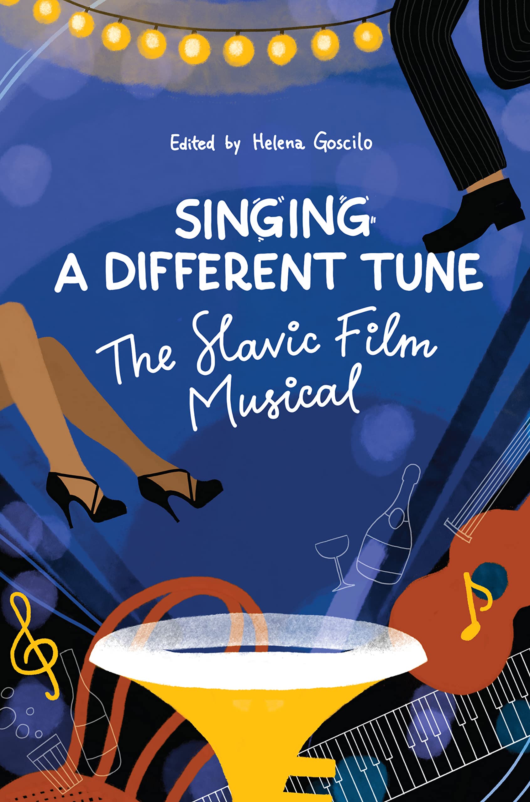 "Singing a Different Tune": The Slavic Film Musical in a Transnational Context (Film and Media Studies) (English Edition)