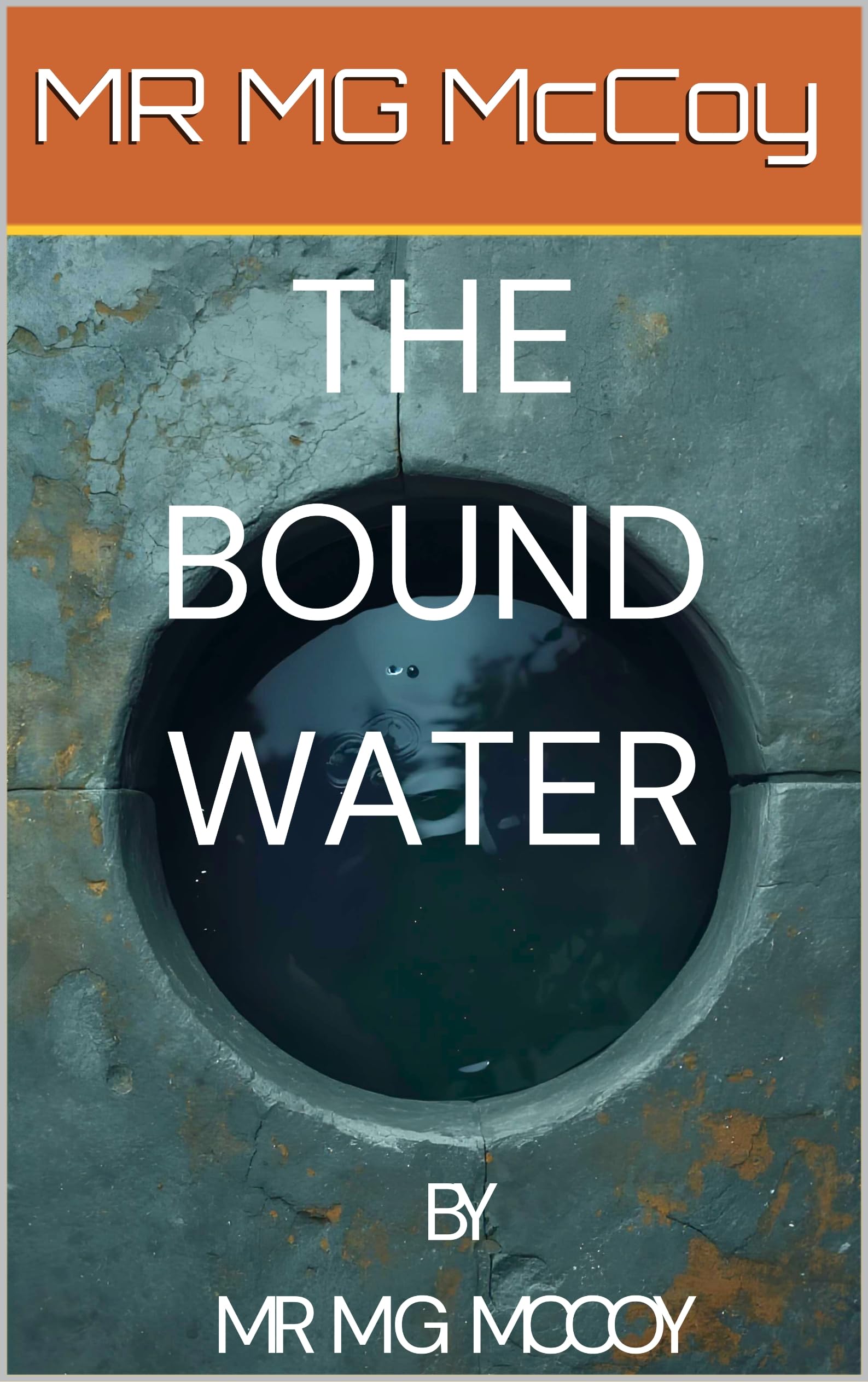 The Bound Water (The Bound Water Cycle Book 1)