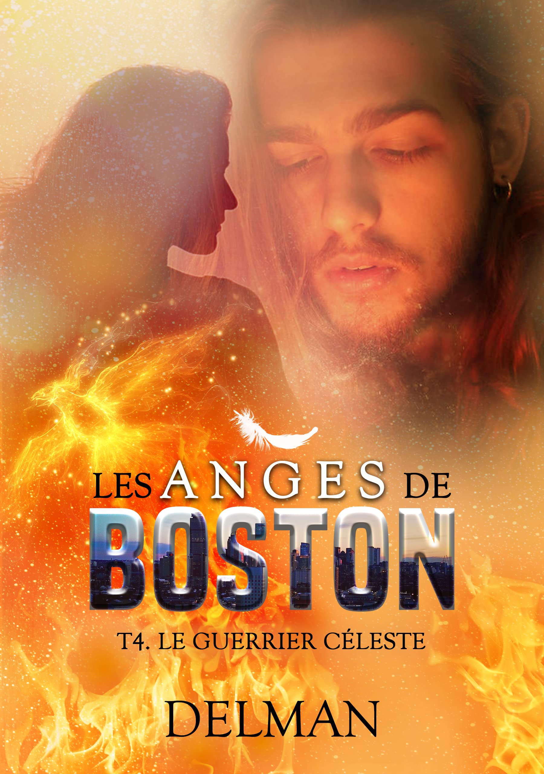 Les Anges de Boston, Tome 4 : Le Guerrier céleste (French Edition)