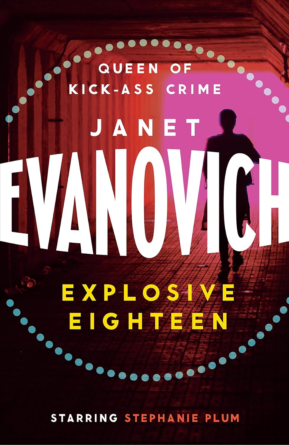 Explosive Eighteen: A fiery and hilarious crime adventure (Stephanie Plum Book 18) Explosive Eighteen: A fiery and hilarious crime adventure (Stephanie Plum Book 18)