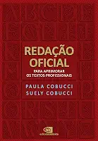 Redação Oficial: para aprimorar os textos profissionais