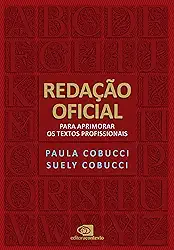 Redação Oficial: para aprimorar os textos profissionais
