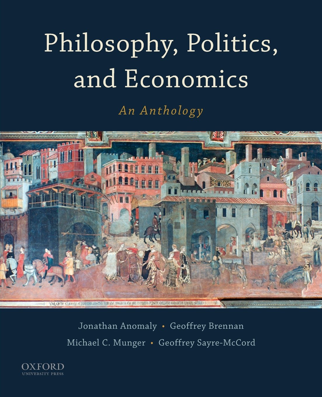 Philosophy, Politics, and Economics An Anthology 9780190207311 Anomaly, Jonathan