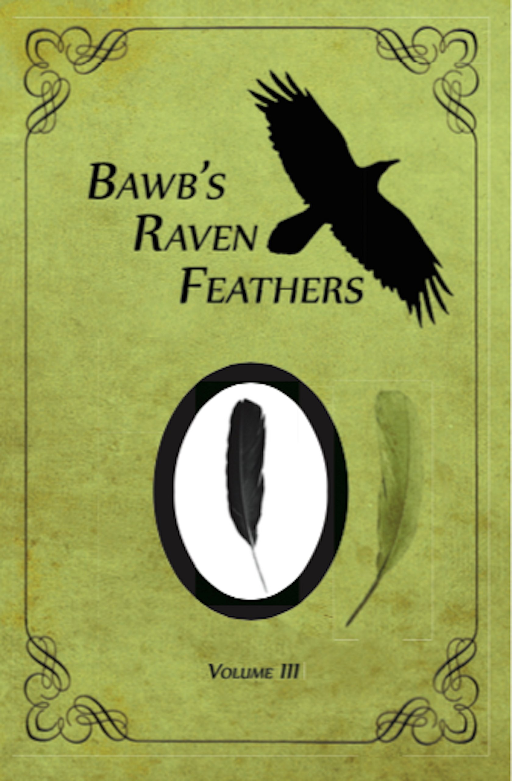 BawB's Raven Feathers Volume III: Reflections on the simple things in life