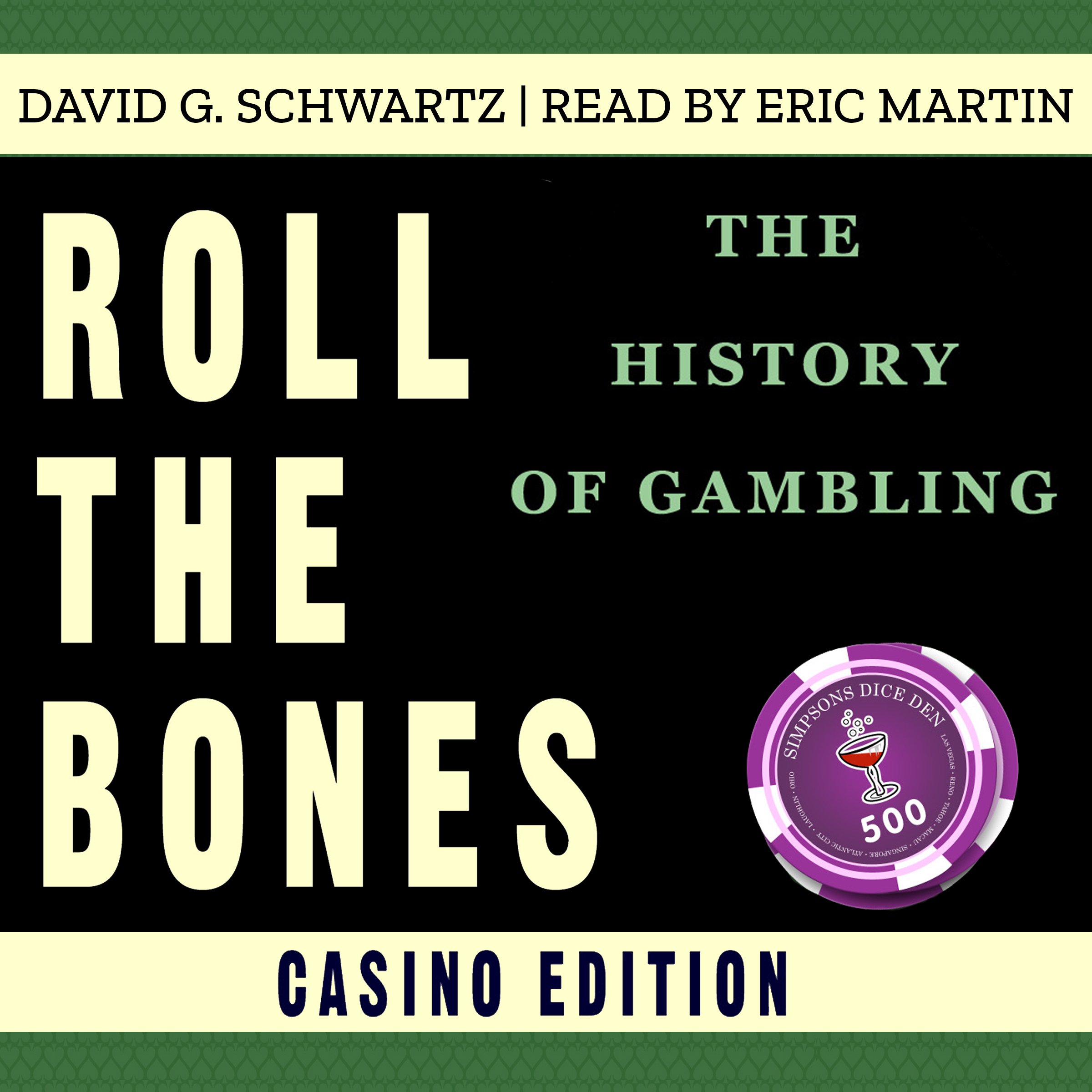 Roll The Bones: The History of Gambling (Casino Edition)