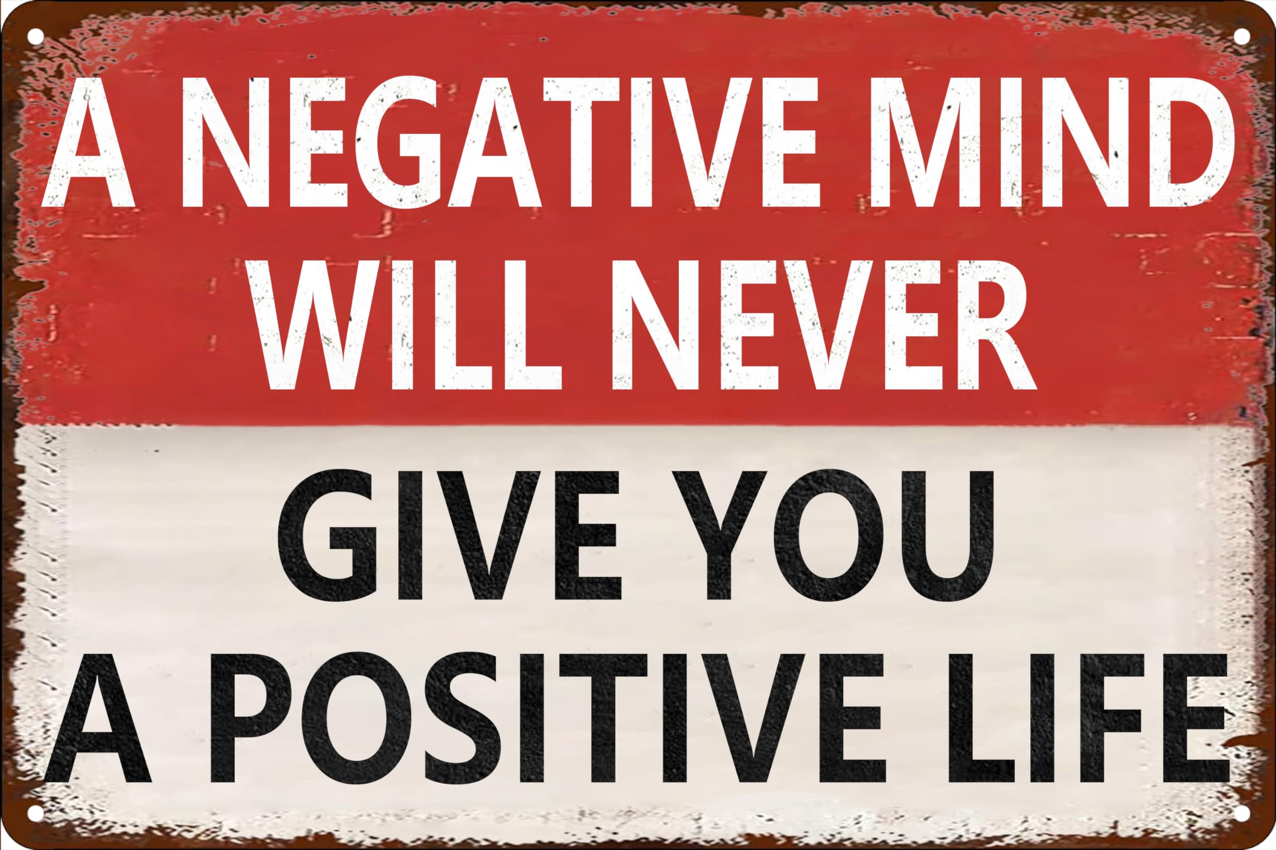 Yepyayqvk Tin Sign 562 Funny Motivational Metal Tin Signs A Negative Mind Will Never Give You A Positive Life, For Home, Office, And More 8X12 Inch