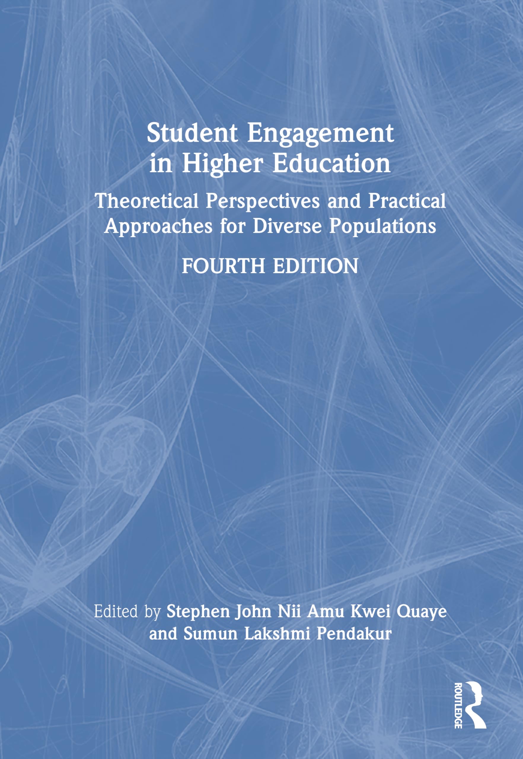 Student Engagement in Higher Education: Theoretical Perspectives and Practical Approaches for Diverse Populations