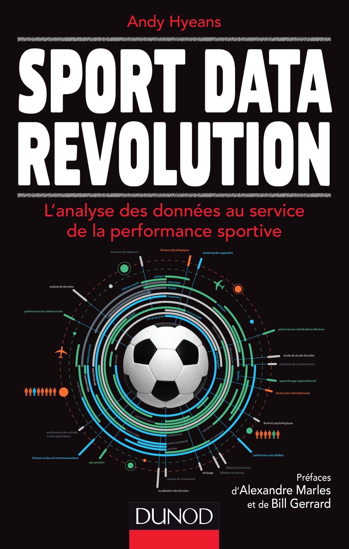 Sport Data Revolution - L'analyse des données au service de la performance sportive: L'analyse des données au service de la performance sportive