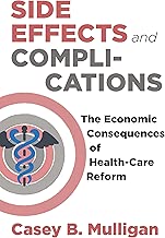 Side Effects and Complications: The Economic Consequences of Health-Care Reform