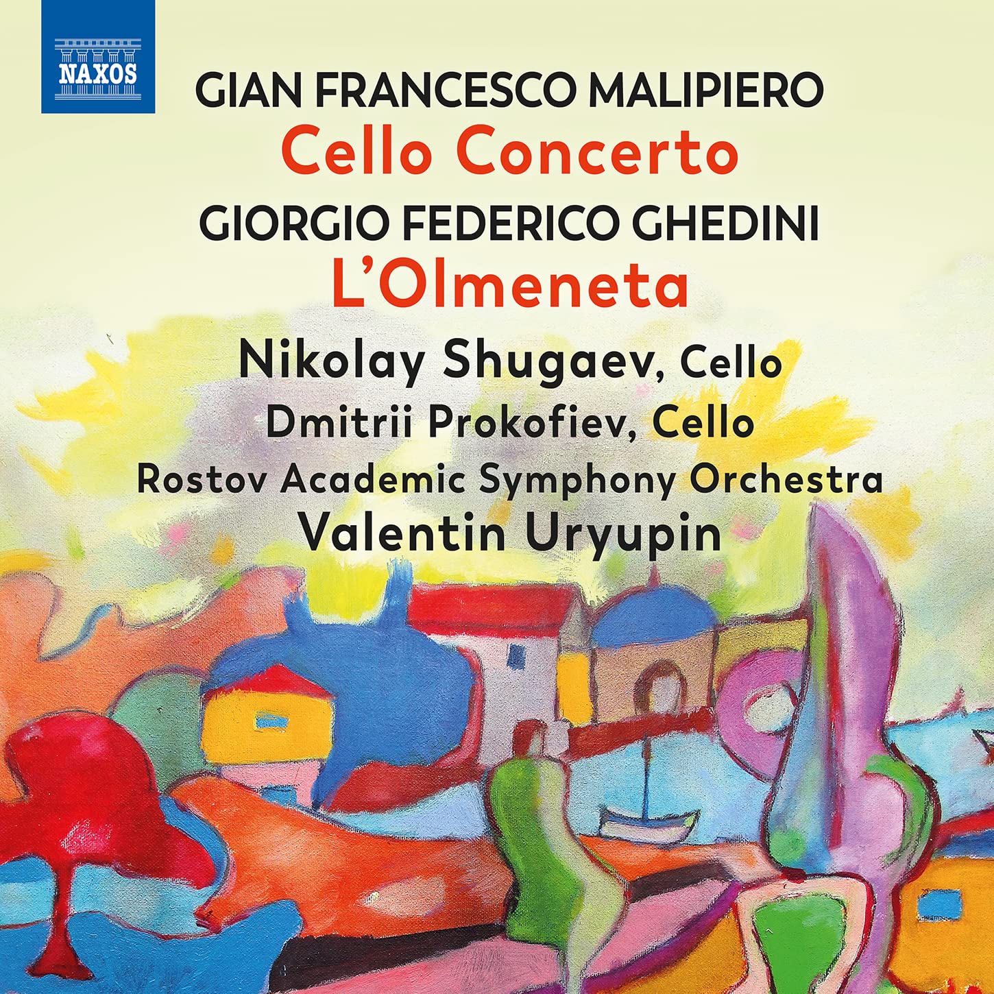 Gian Francesco Malipiero: Cello Concerto, Giorgio Federico Ghedini: L'Olmeneta