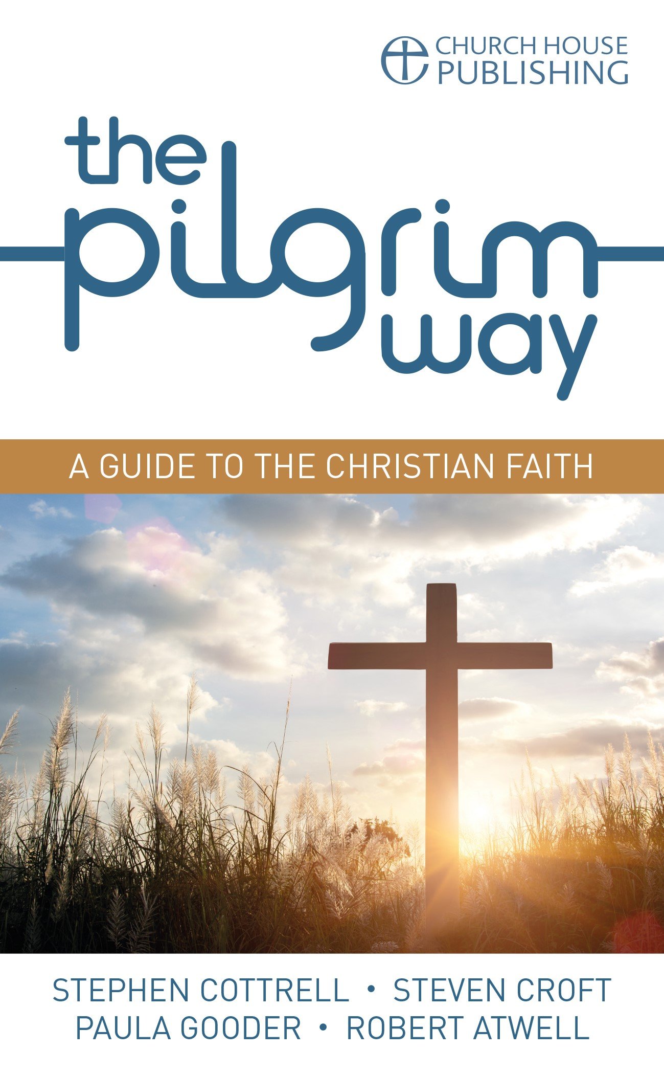 The Pilgrim Way: A guide to the Christian faith (Pilgrim Course)