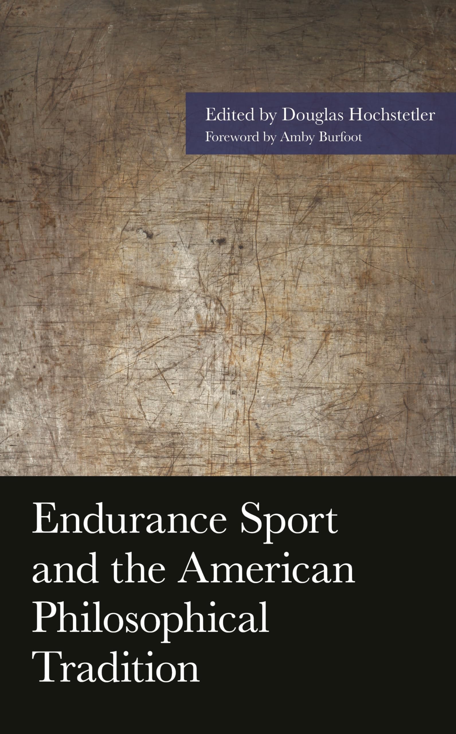 Endurance Sport and the American Philosophical Tradition by D... - 9781498547833