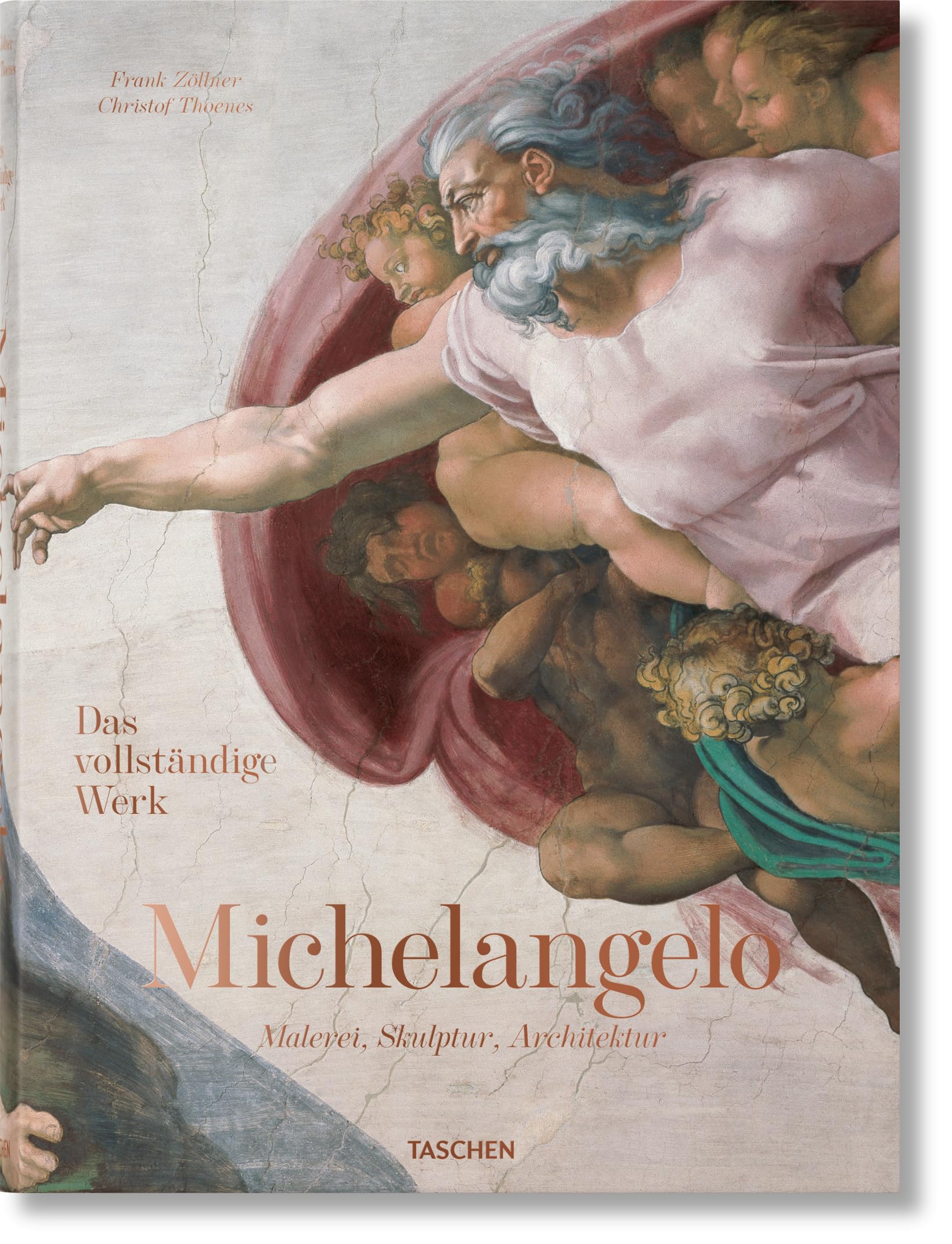 Michelangelo: Das vollständige Werk. Malerei, Skulptur, Architektur