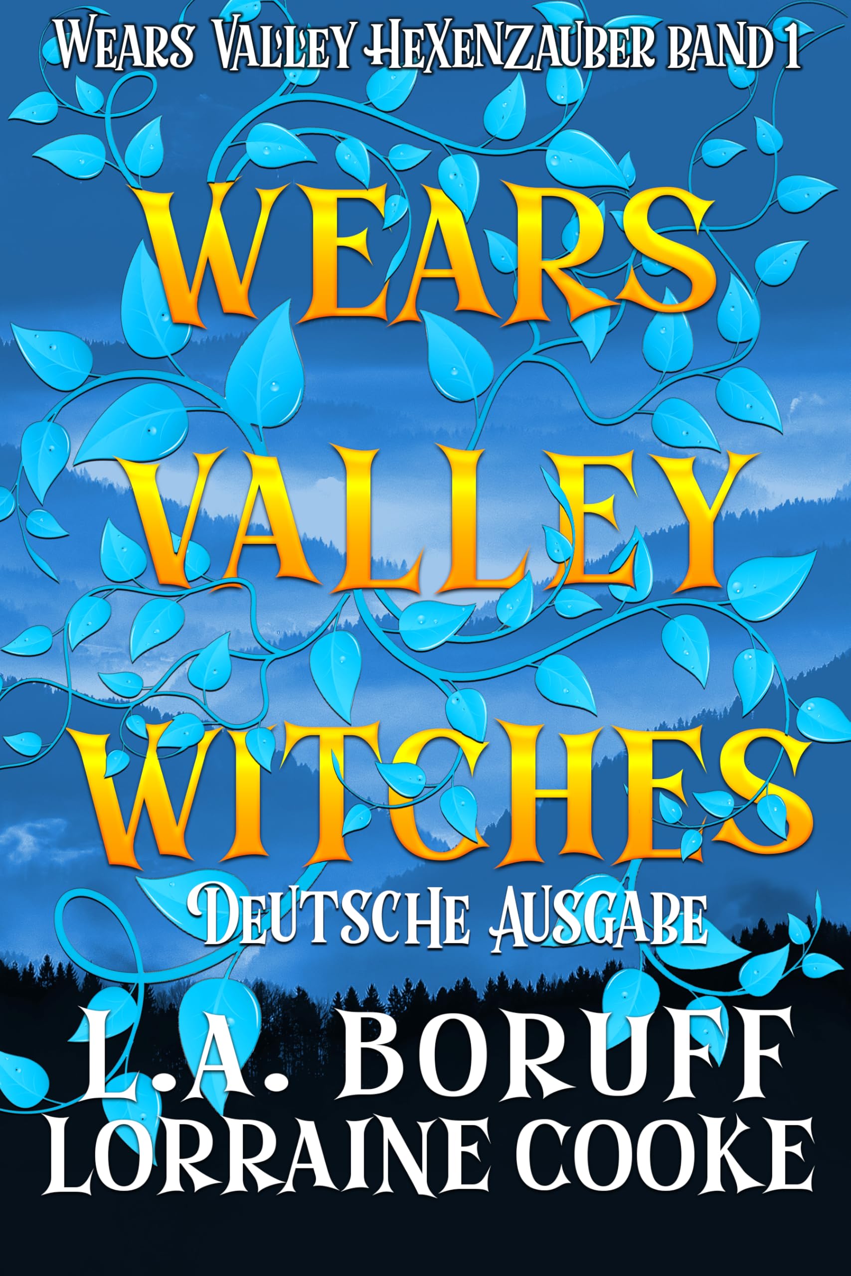Wears Valley Witches: Eine magische, gemütliche Hexengeschichte (Wears Valley Hexenzauber 1)