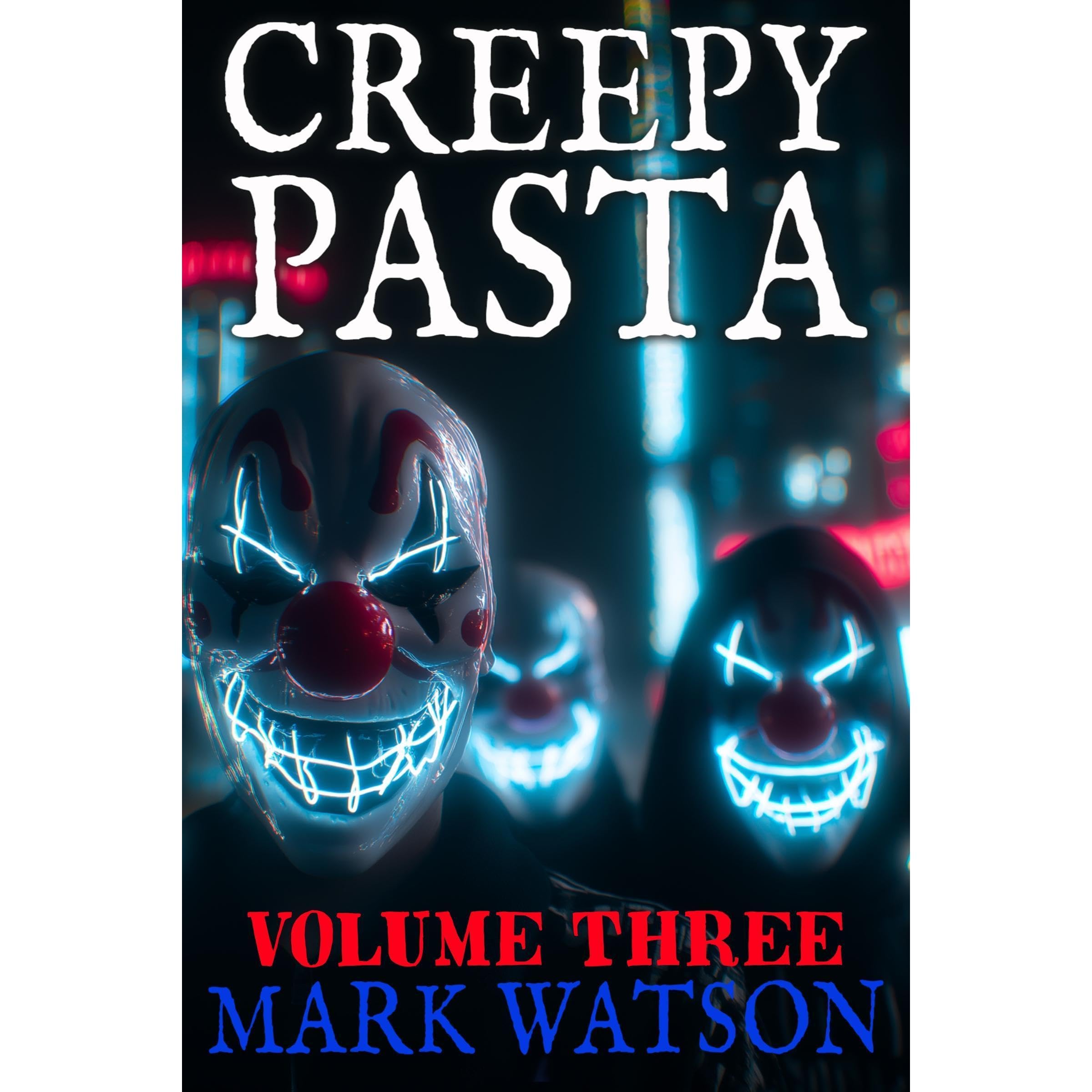Creepypasta - Volume 3