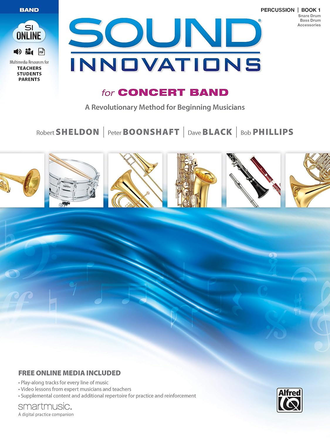 Sound Innovations for Concert Band, Bk 1: A Revolutionary Method for Beginning Musicians (Percussion---Snare Drum, Bass Drum & Accessories), Book & Online Media