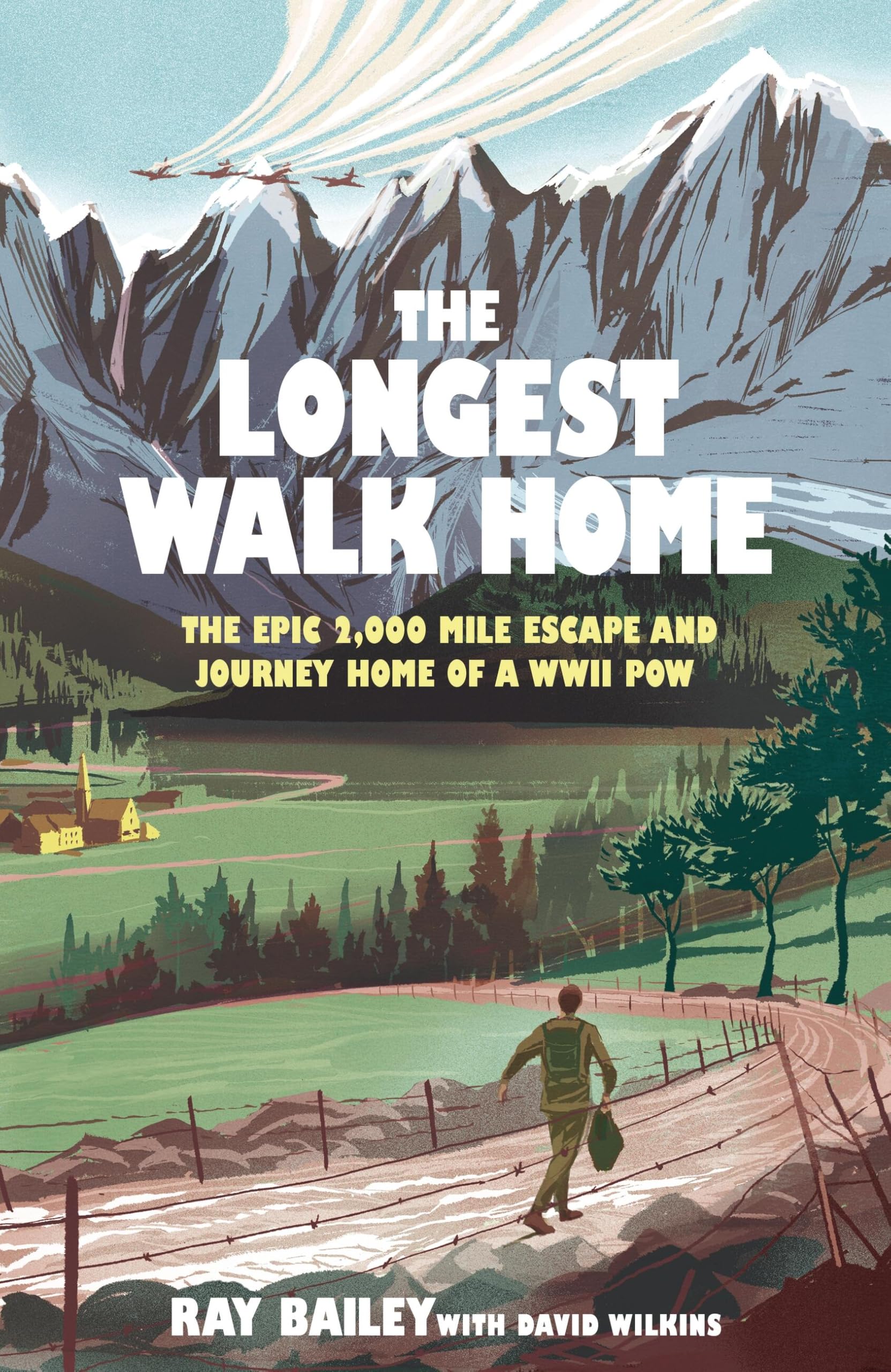 The Longest Walk Home: The epic 2,000 mile esca. Bailey, Bailey, Wilkins,**
