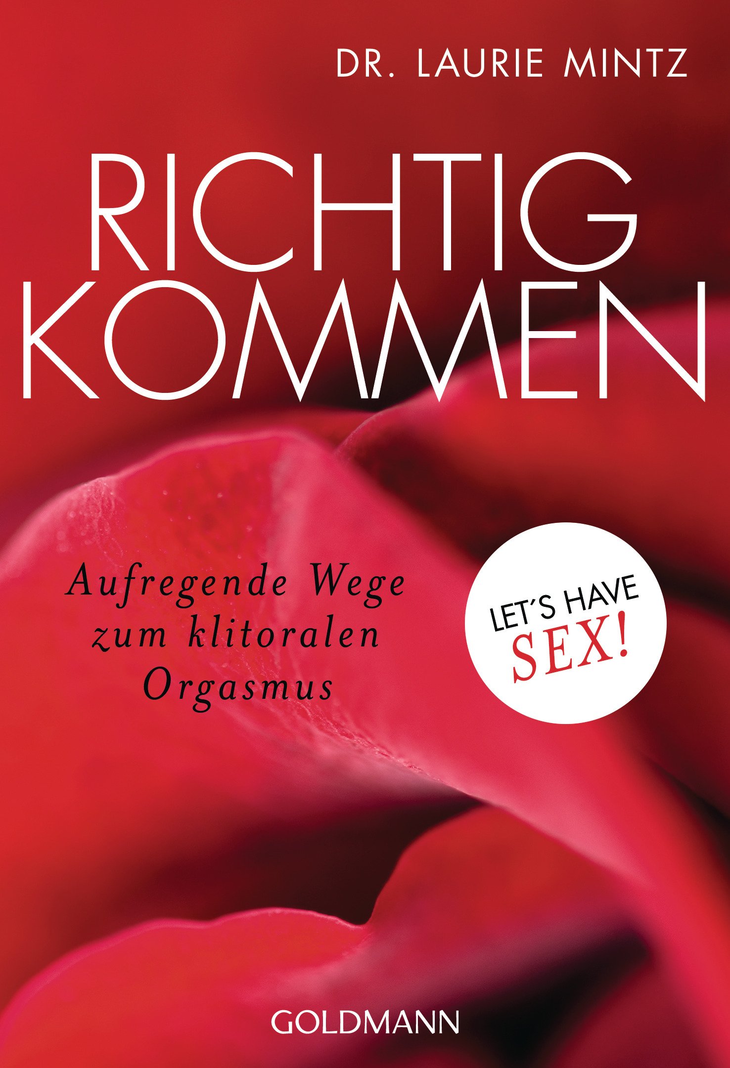 Richtig kommen: Aufregende Wege zum klitoralen Orgasmus - Let's have sex!