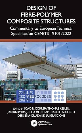 Design of Fibre-Polymer Composite Structures: Commentary to European Technical Specification CEN/TS 19101: 2022 book cover