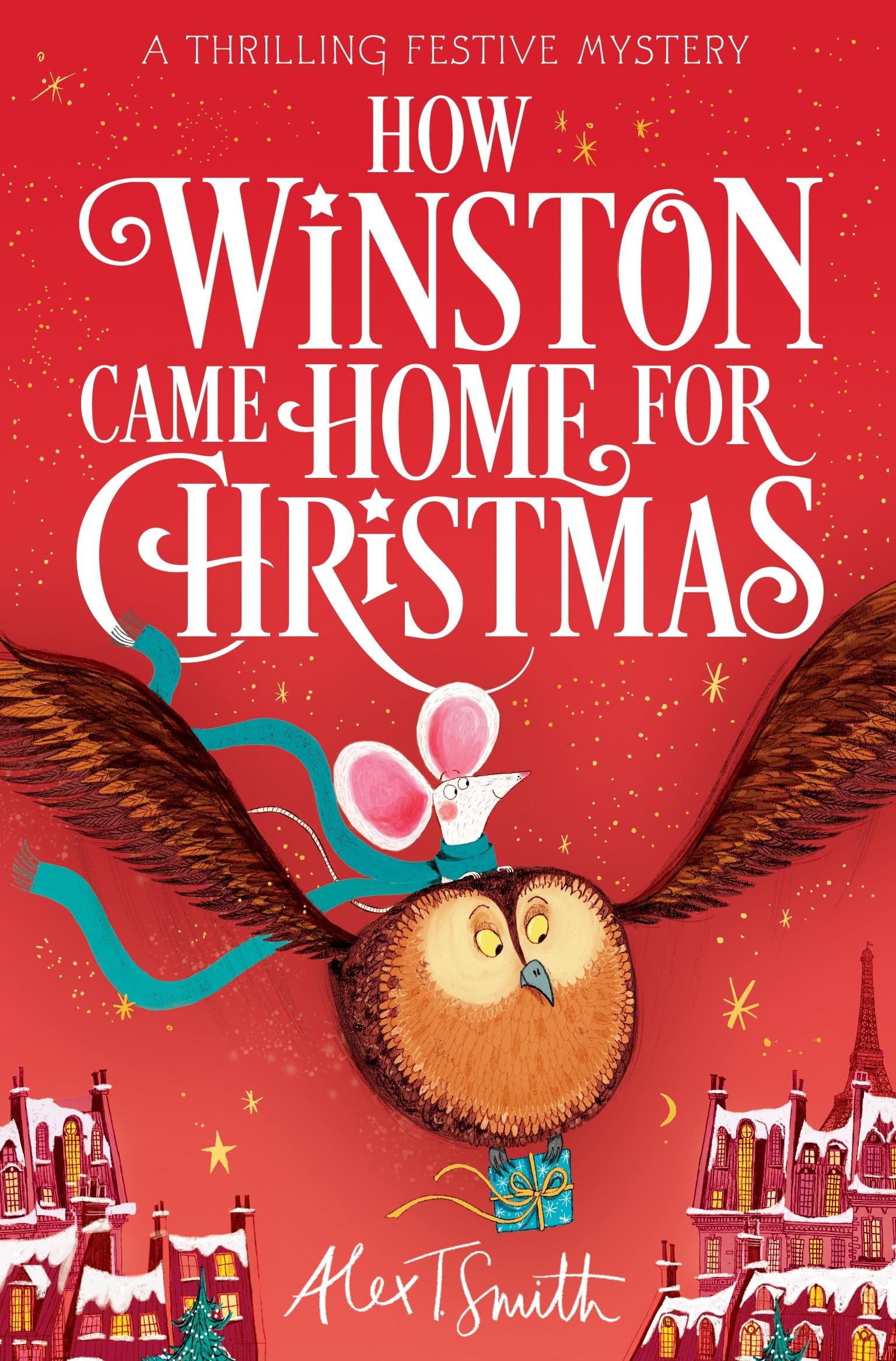 How Winston Came Home for Christmas: A Festive Illustrated Chapter Book! (How Winston Delivered Christmas)