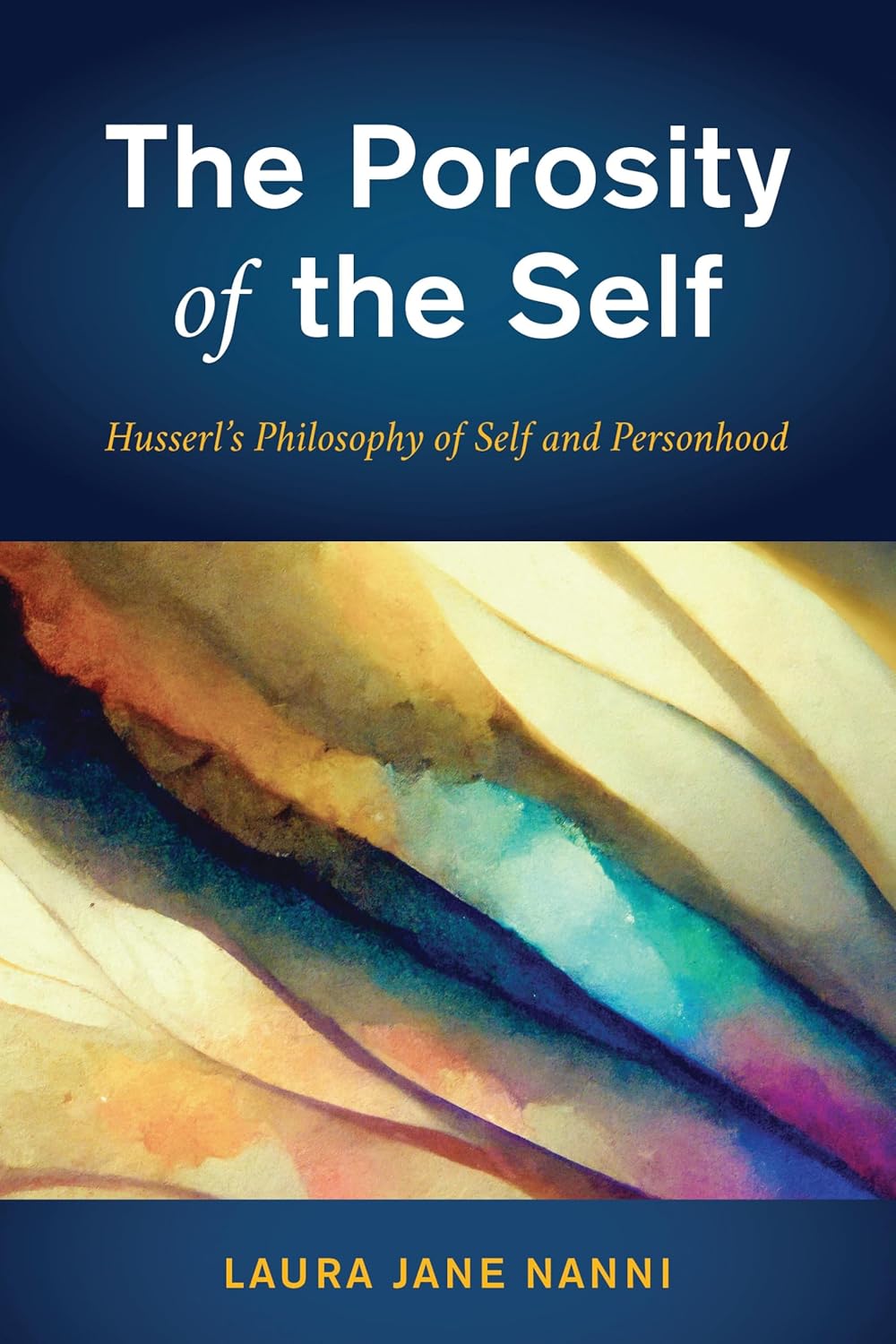 The Porosity of the Self: Husserl's Philosophy of Self and Personhood      Kindle Edition