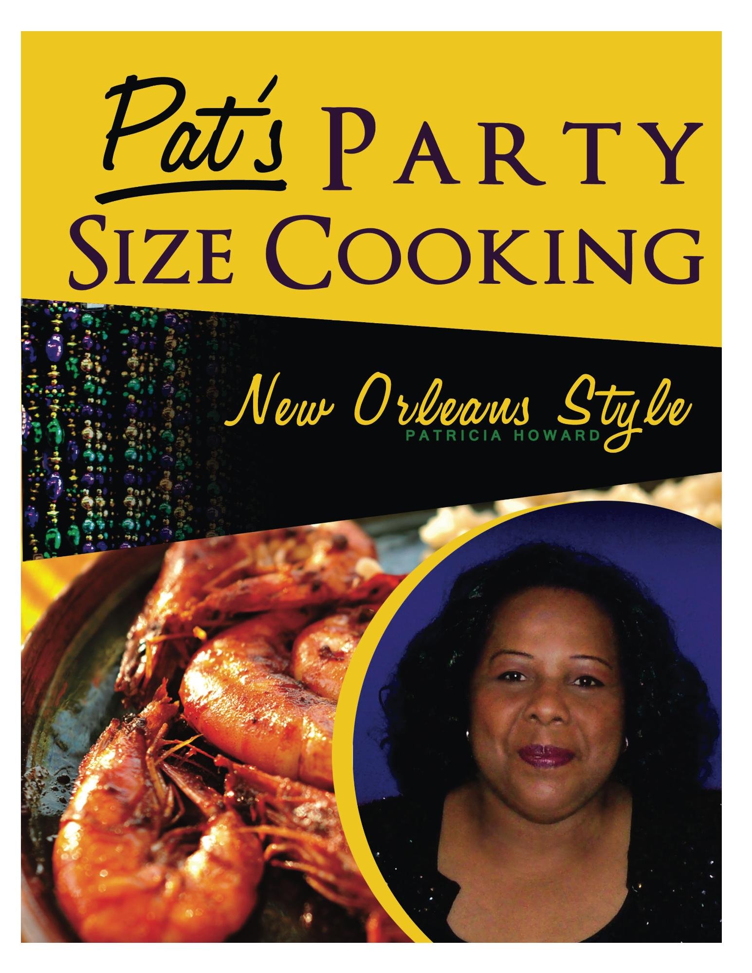 Pat's Party Size Cooking, New Orleans Style