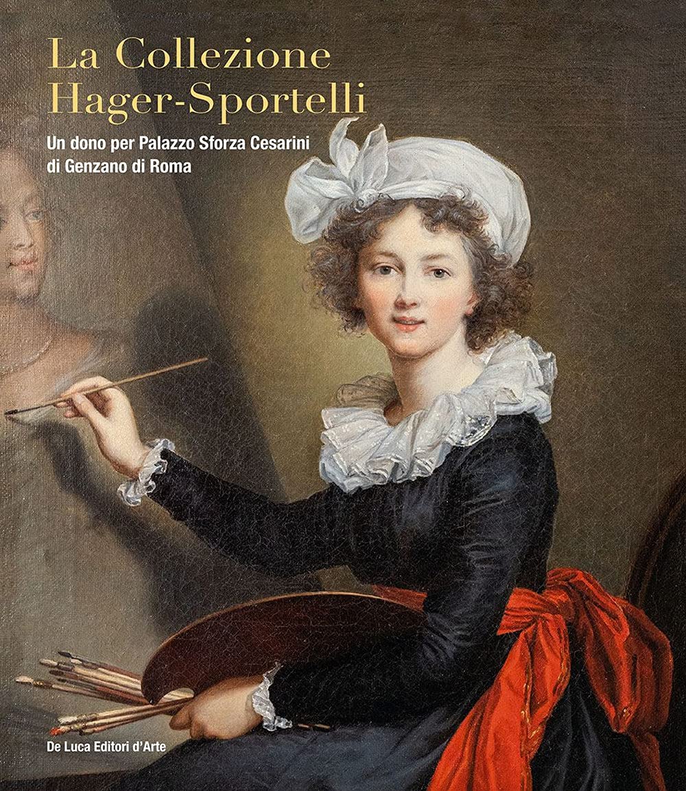 La Collezione Hager-Sportelli. Un Dono Per Palazzo Sforza Cesarini Di Genzano Di Roma. Ediz. Illustrata - 4