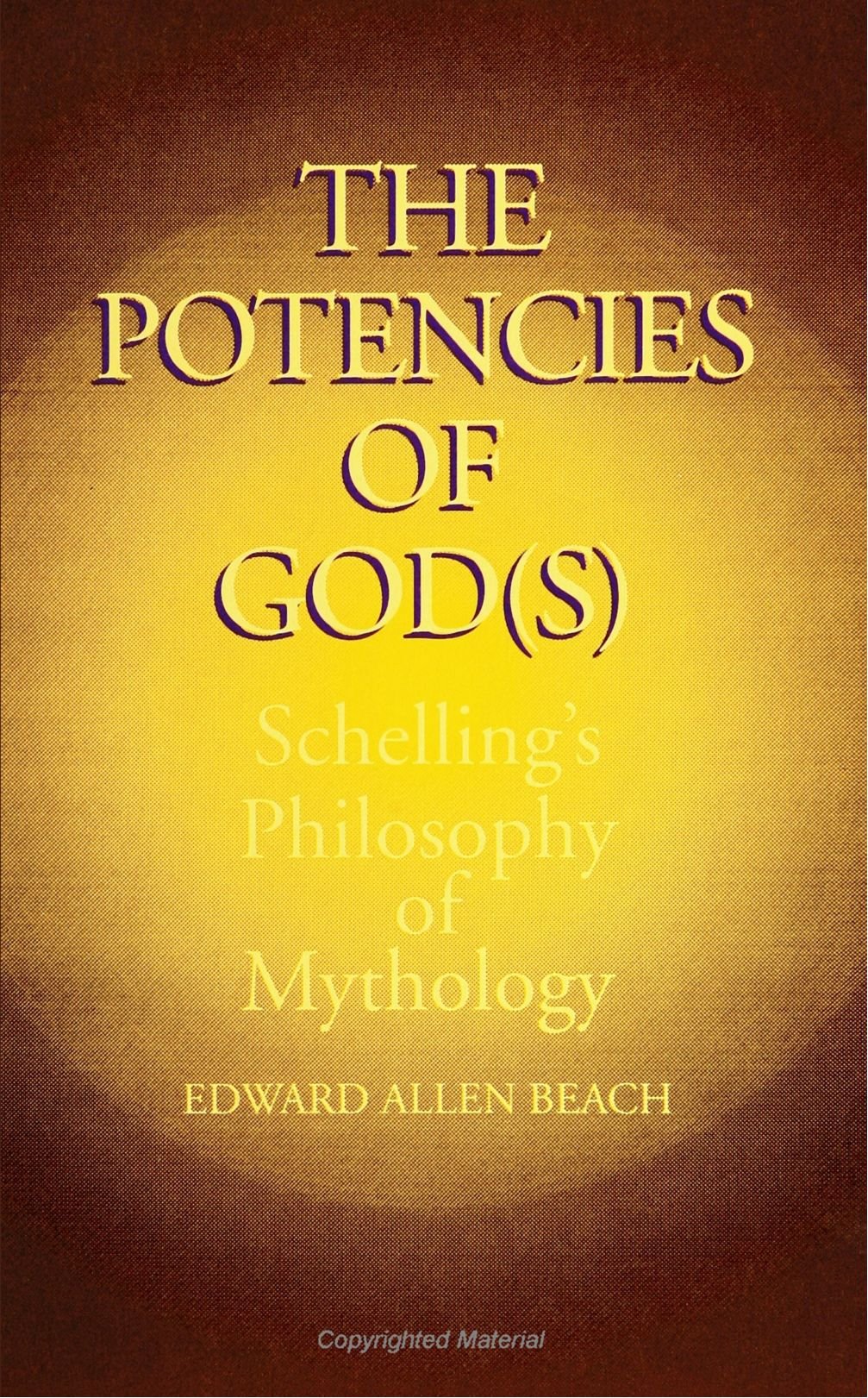 The Potencies of God(s): Schelling's Philosophy of Mythology (SUNY series in Hegelian Studies)