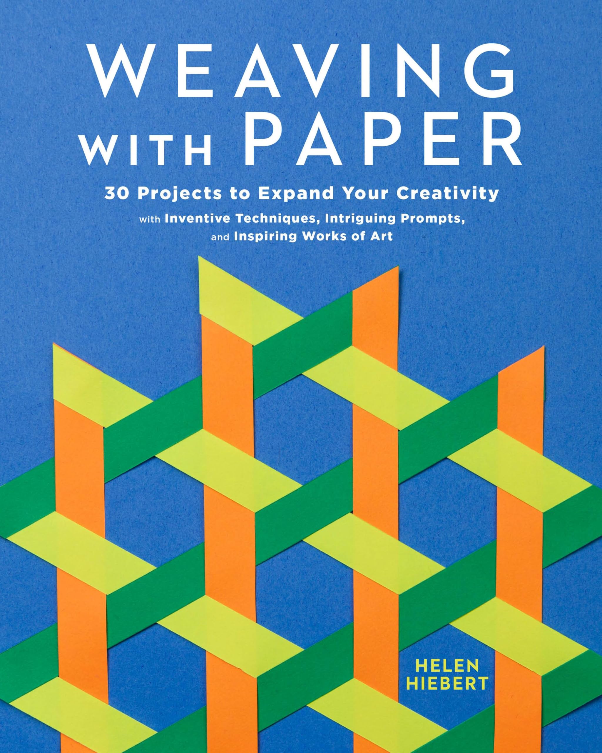 Weaving with Paper by Helen Hiebert (Paperback Book)