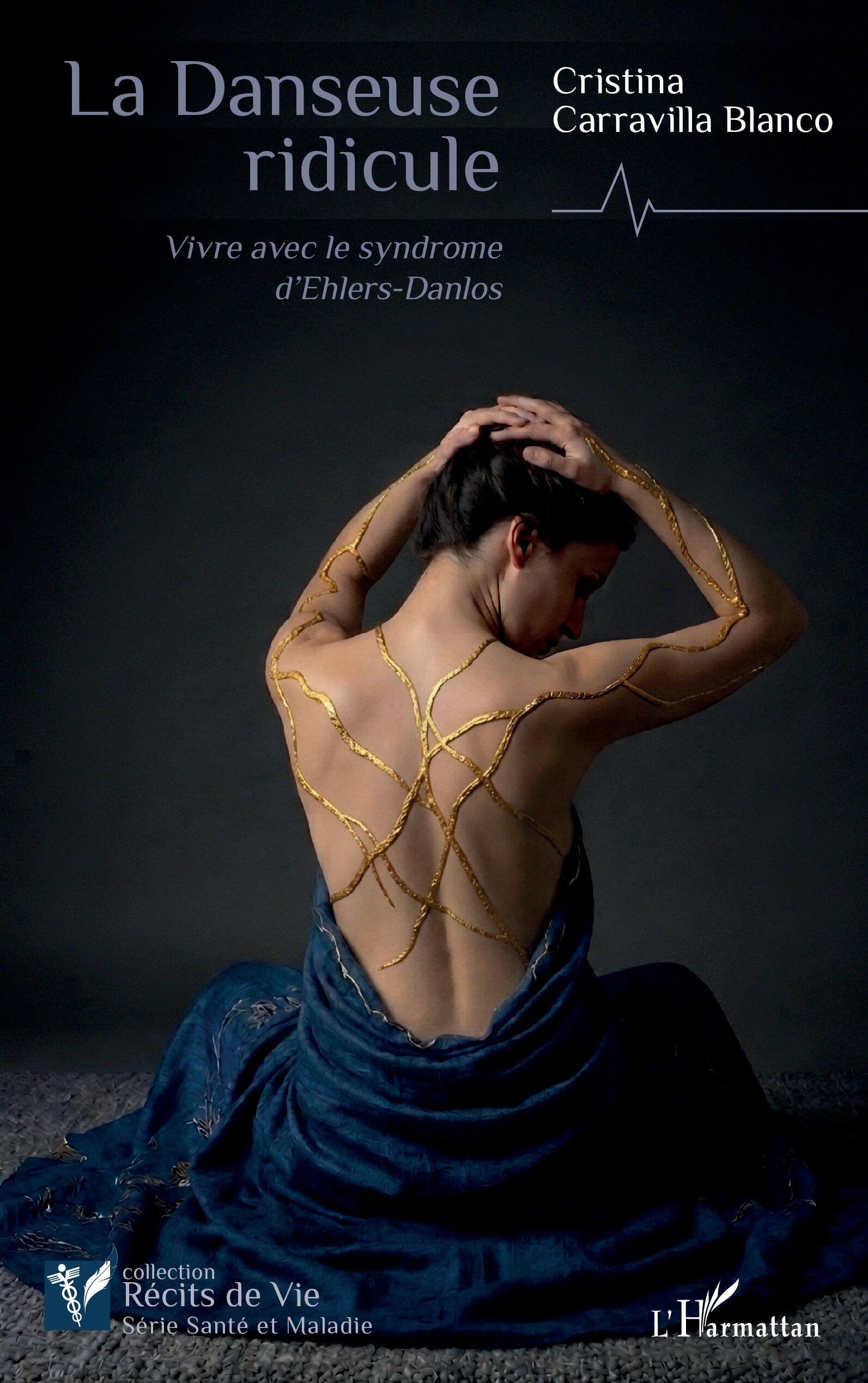 La Danseuse ridicule: Vivre avec le syndrome d’Ehlers-Danlos