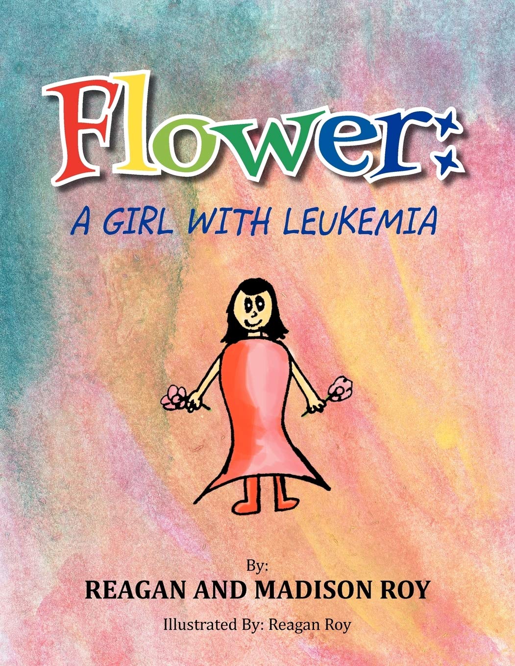 Flower: A Girl With Leukemia: A Girl With Leukemia