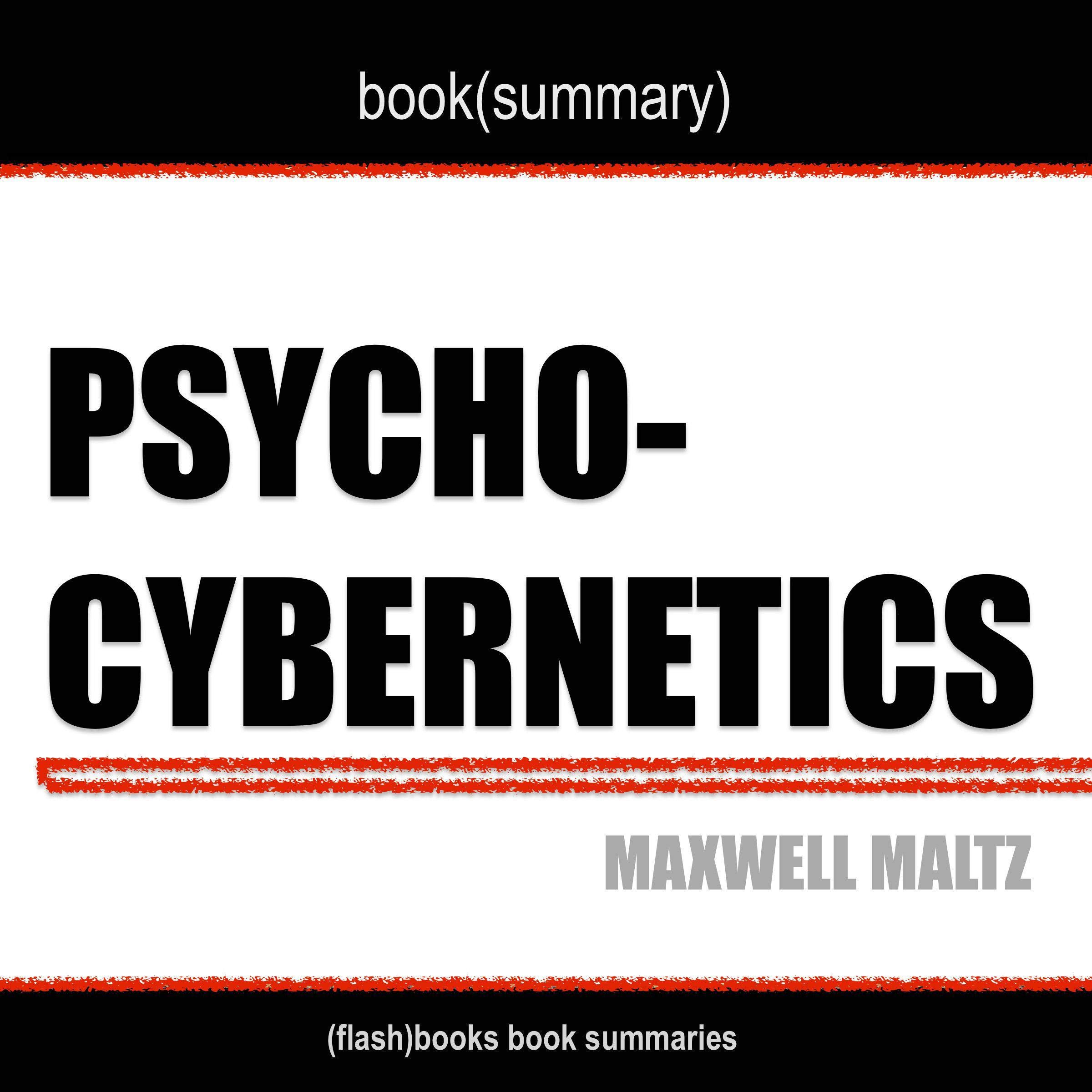 Summary: Psycho-Cybernetics by Maxwell Maltz