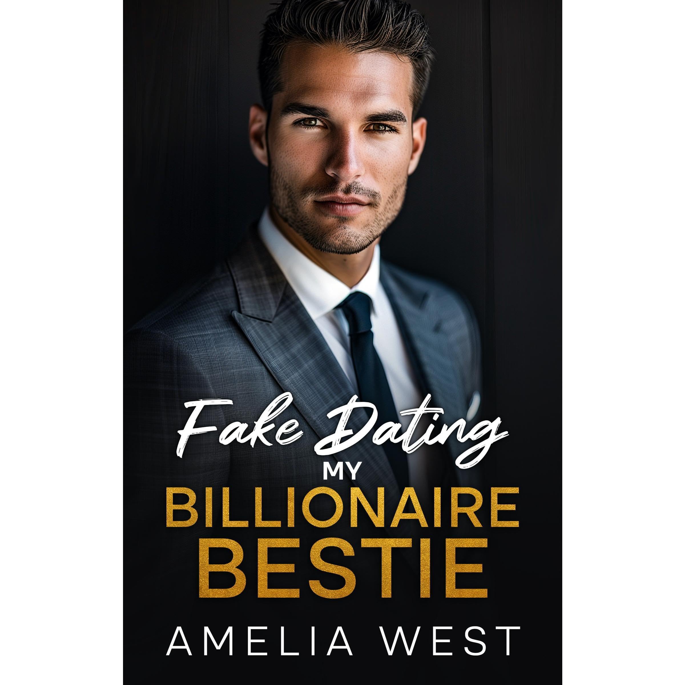 Fake Dating My Billionaire Bestie