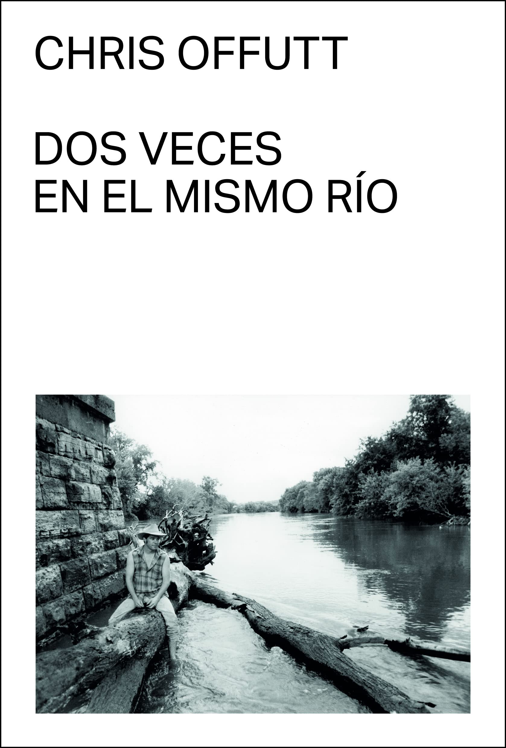 Dos veces en el mismo río : le livre idéal pour vos moments de détente