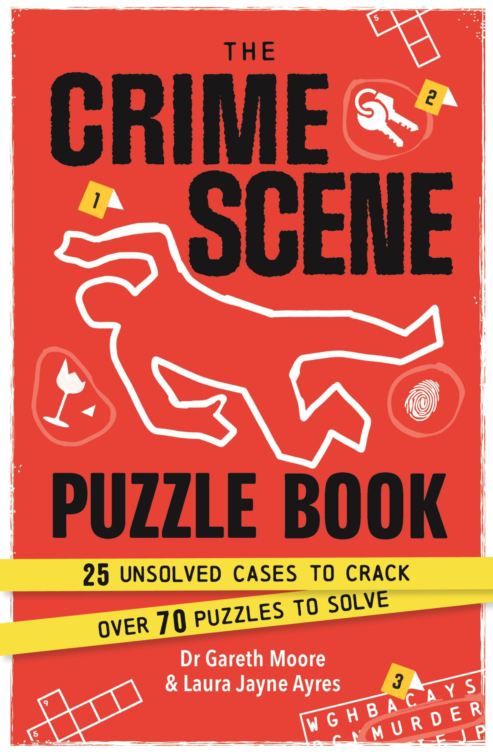 The Crime Scene Puzzle Book: 25 Unsolved Cases to Crack. Over 70 Puzzles to Solve