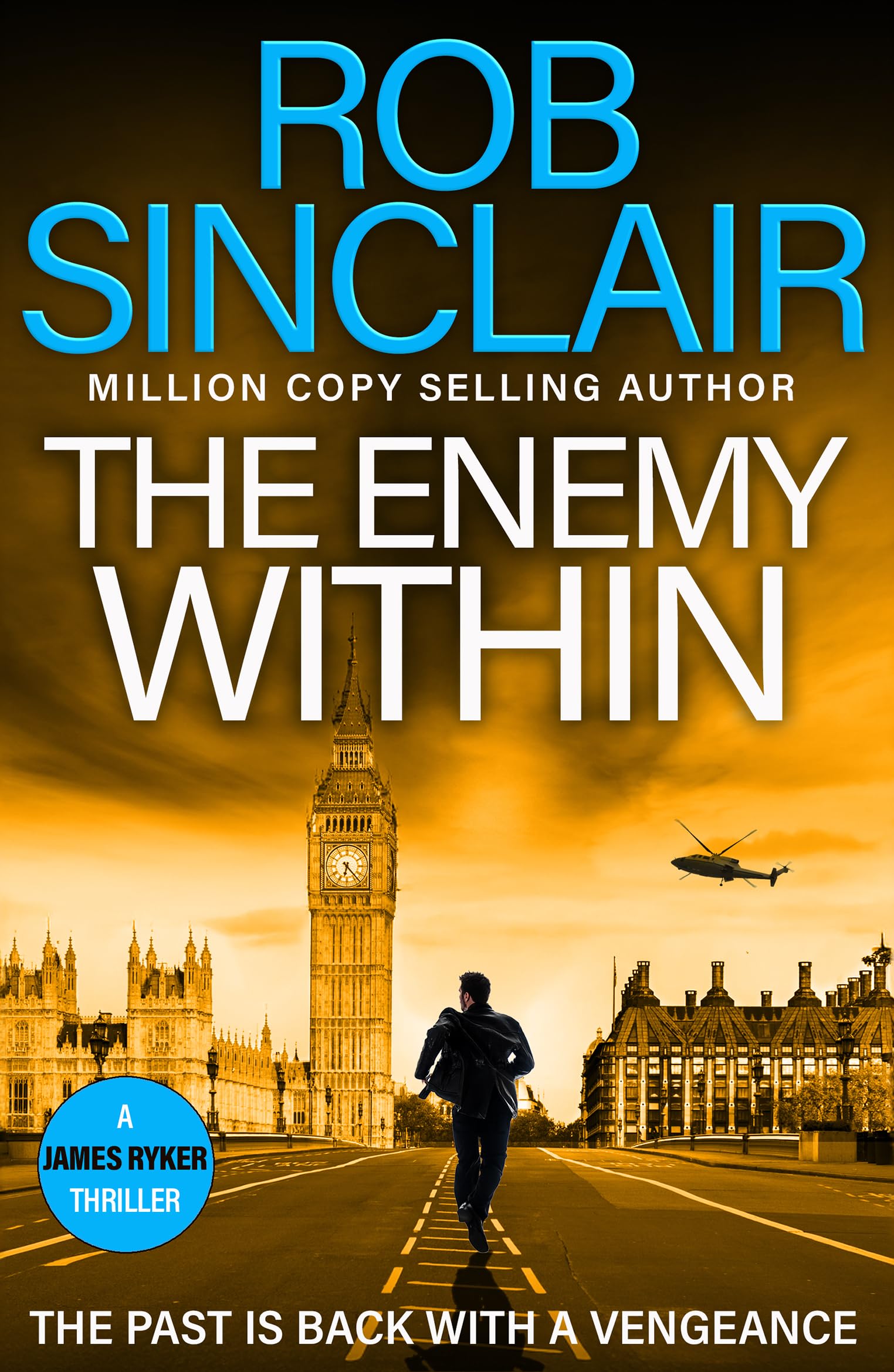 The Enemy Within: The action-packed, unputdownable thriller from bestseller Rob Sinclair (The James Ryker Series 2024)